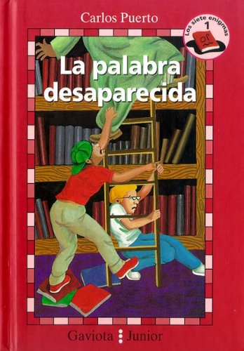 La palabra desaparecida (Gaviota junior / Siete Enigmas / Siete Enigmas) Books