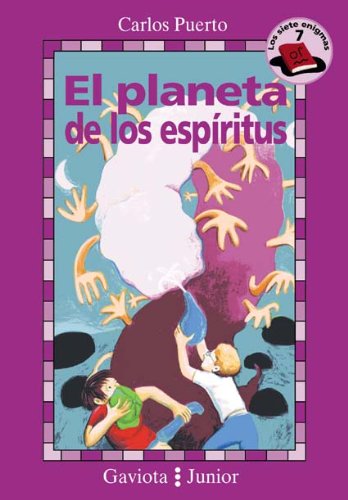 El planeta de los espíritus (Gaviota junior / Siete Enigmas / Siete Enigmas) Books