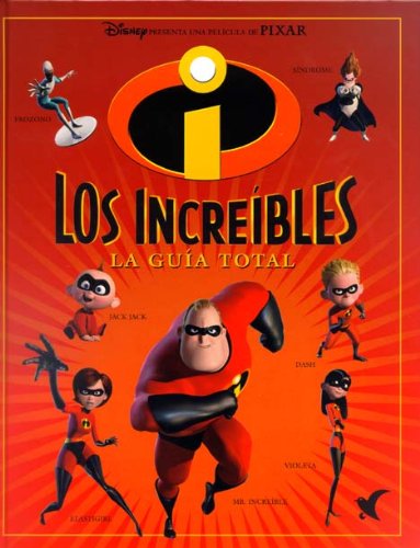 Los Increíbles. La Guía Total book