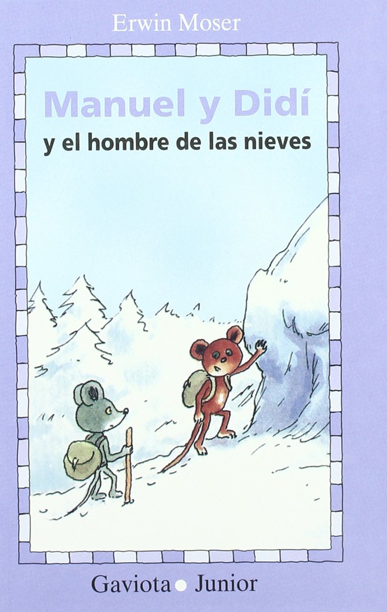 Manuel y Didi y el hombre de las nieves.Manuel und Didi, Der Schneemensch, span. Ausgabe: Aventuras ratoniles (Gaviota junior) Children's books