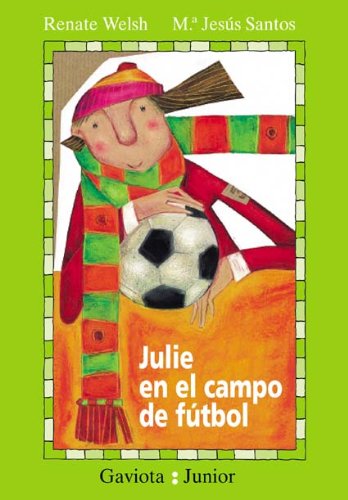 Julie en el campo de fútbol (Gaviota junior) Books