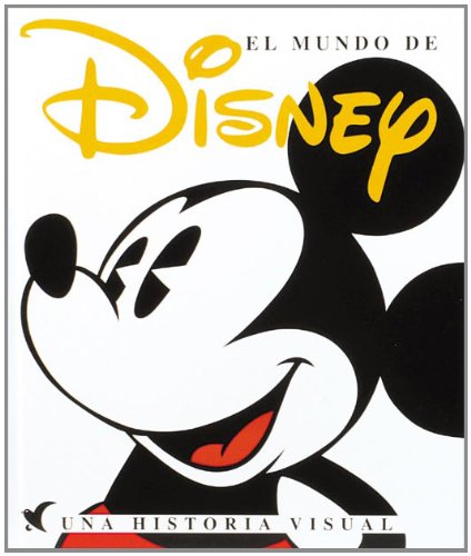 El mundo de Disney. Una historia visual (La guía total) Books