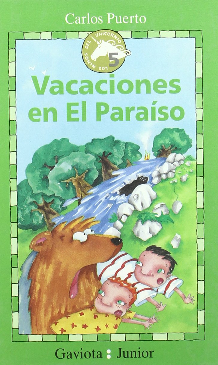Vacaciones en El Paraiso (Gaviota junior / Los niños del unicornio / Los niños del Unicornio) Books