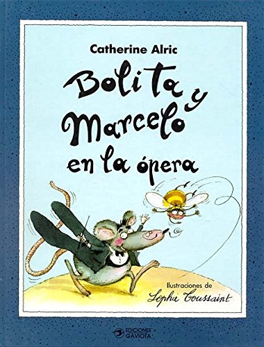 Bolita y Marcelo en la ópera (Gaviota mágica) Novels & Short Stories