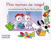 ¡Nos vamos de viaje! 13 (Los cuadernos de Nene, Nena y Guau) Books