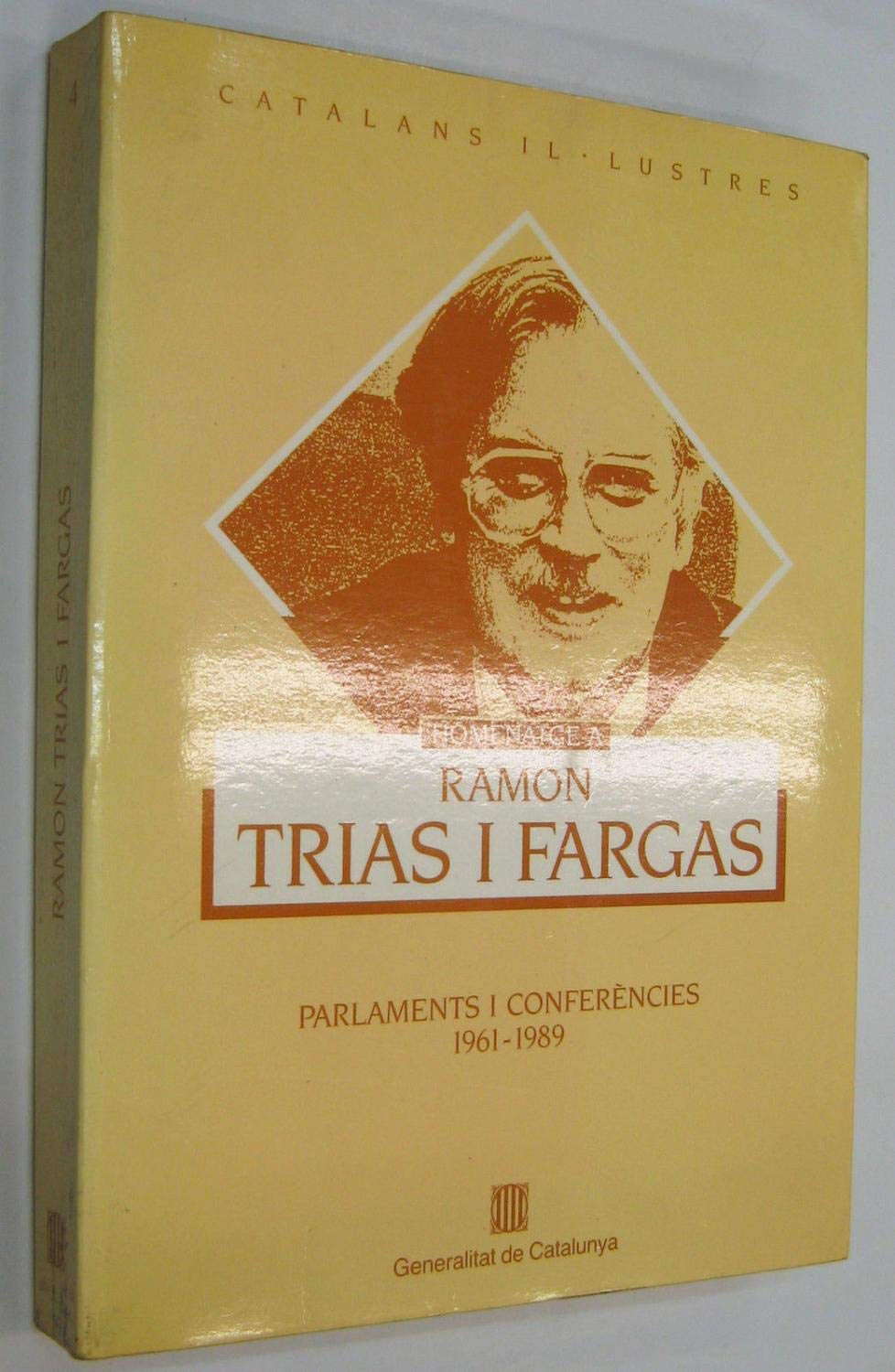 HOMENATGE A RAMON TRIAS FARGAS (CATALAN). PARLAMENTS I CONFERENCIES 1961-1989 Books