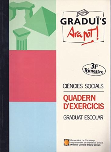 Graduï's. Ara pot! Ciències socials (3r. trimestre). Quadern d'exercicis. Graduat escolar Books