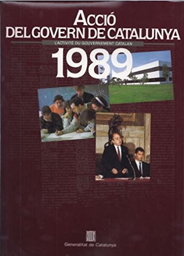 activité du gouvernement catalan 1989/L' (Acció del Govern, Band 5) Books