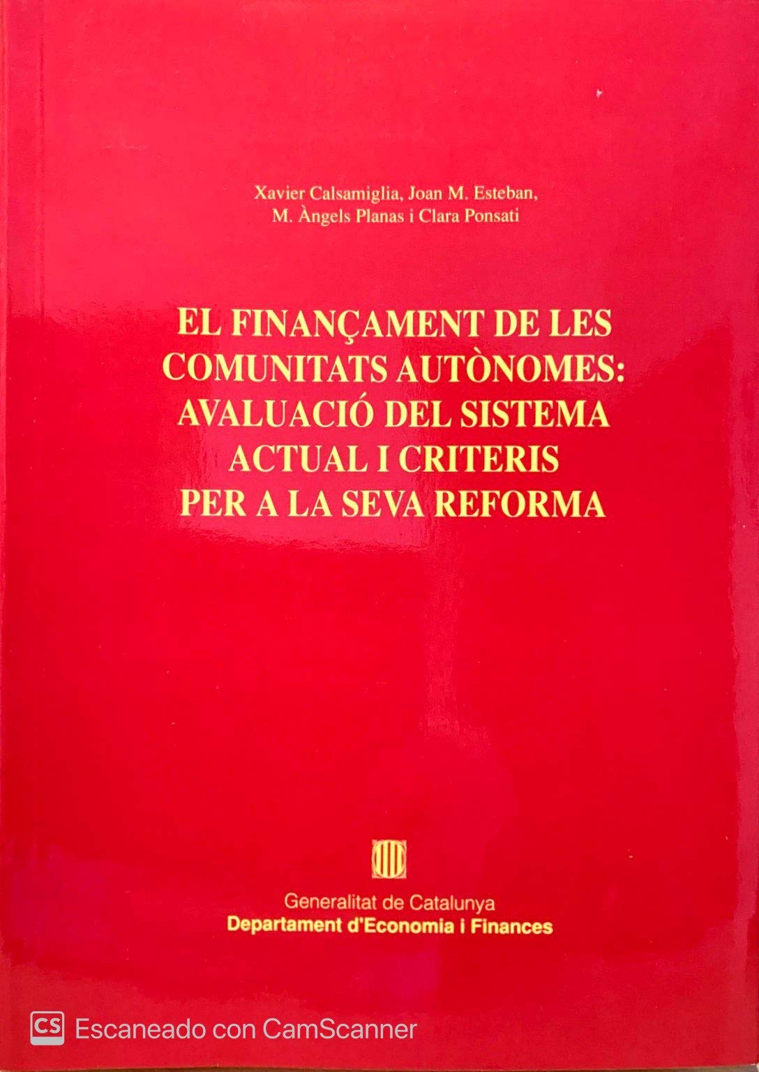 finançament de les comunitats autònomes: avaluació del sistema actual i criteris per a la seva reforma/El Books