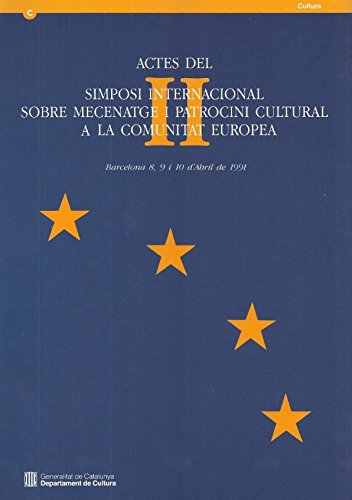 Actes del II Simposi Internacional sobre Mecenatge i Patrocini Cultural a la Comunitat Europea Books