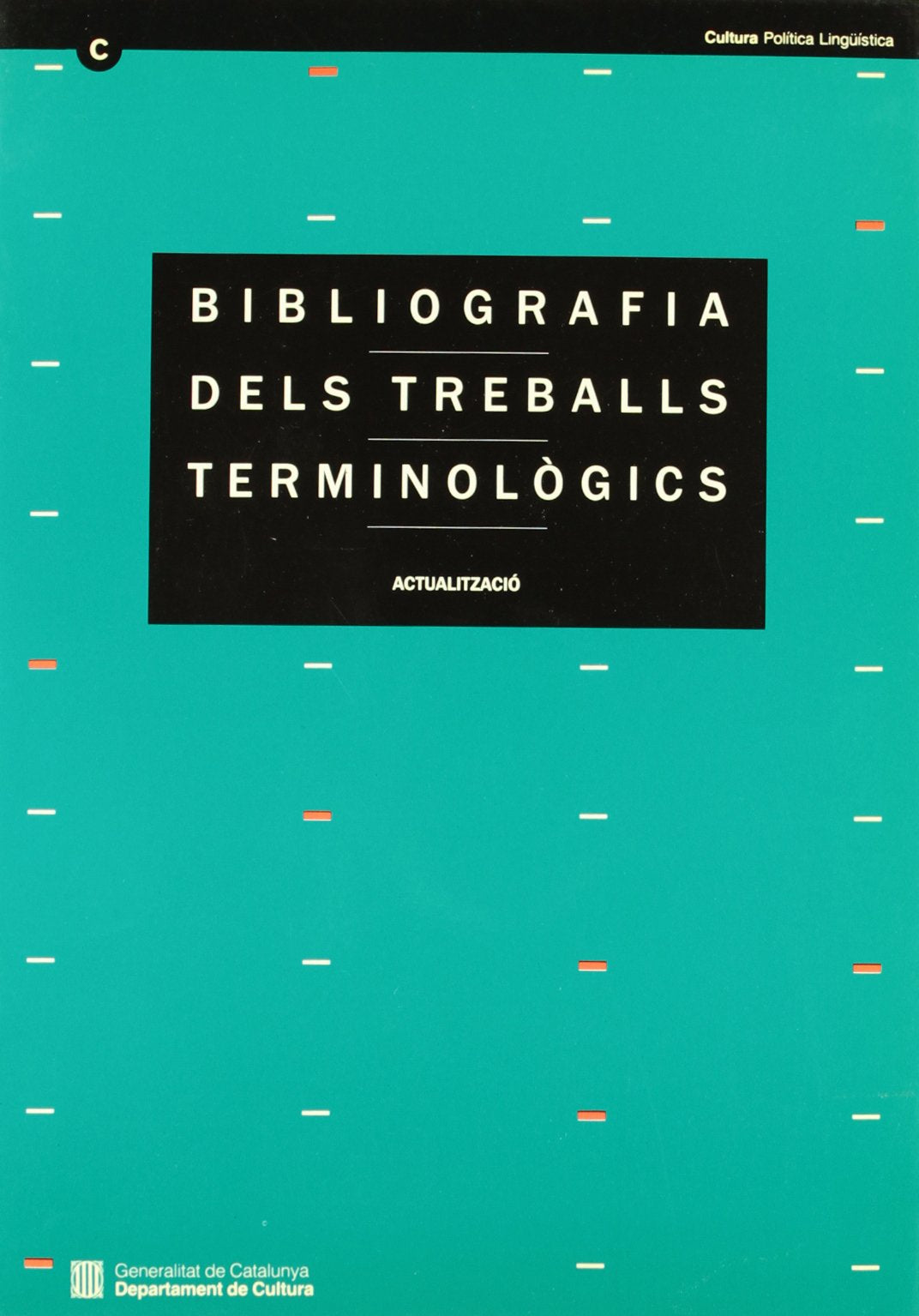Bibliografia dels treballs terminològics. Actualització març de 1992 Books