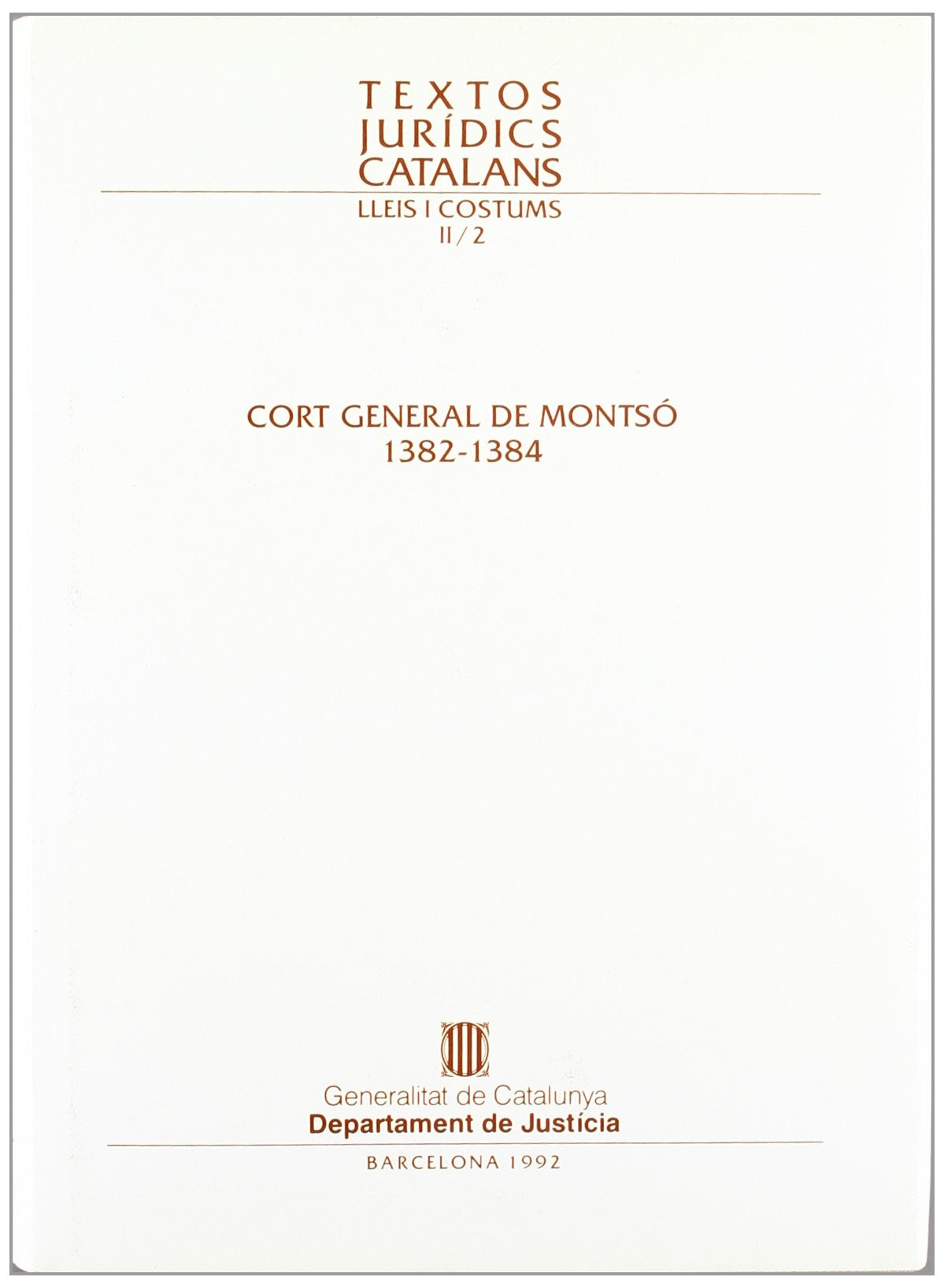 Cort General de Montsó 1382-1384 (Textos Jurídics Catalans, Band 8) Law