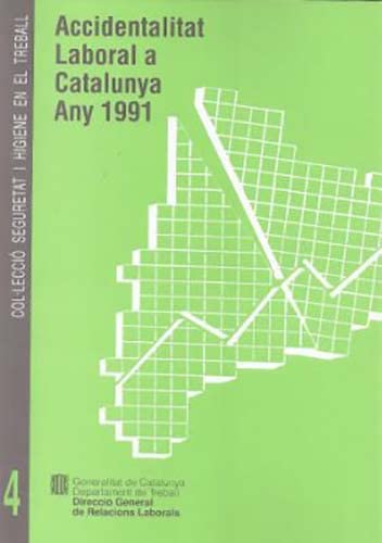 Accidentalitat laboral a Catalunya. Any 1991 (Seguretat i Higiene en el Treball, Band 4) Books
