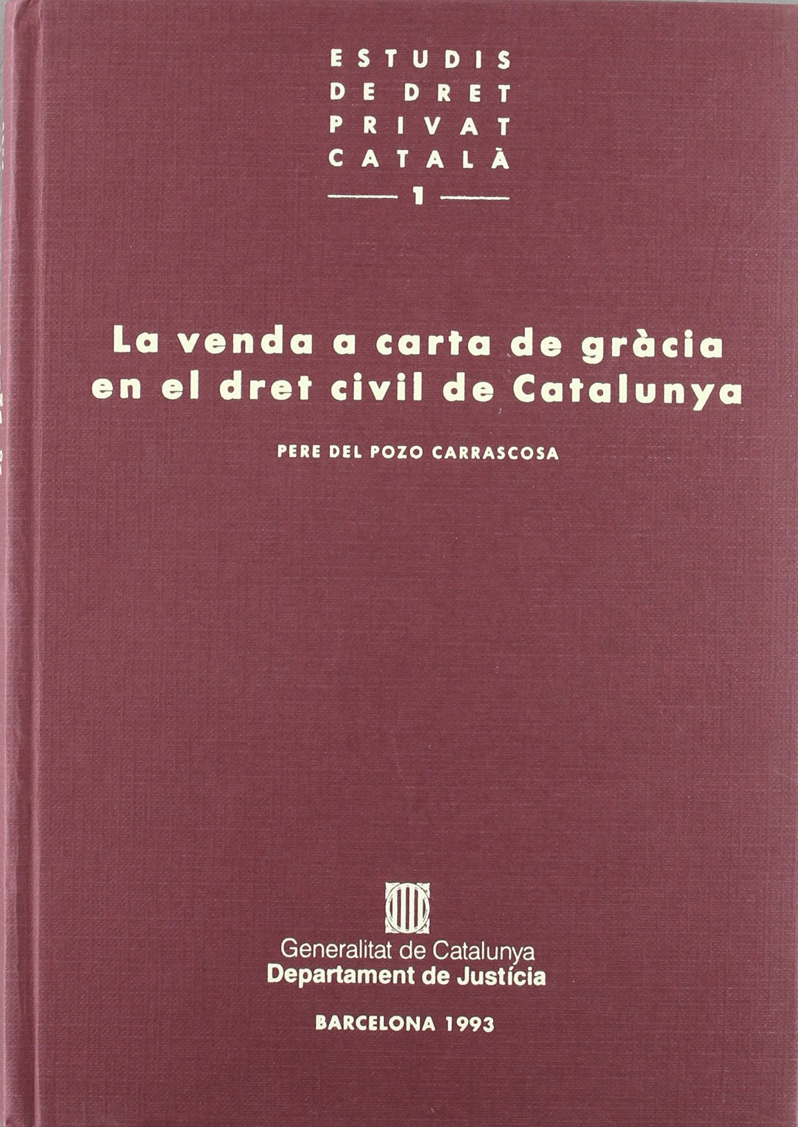 venda a carta de gràcia en el Dret civil de Catalunya/La (Estudis de dret privat català, Band 1) Law