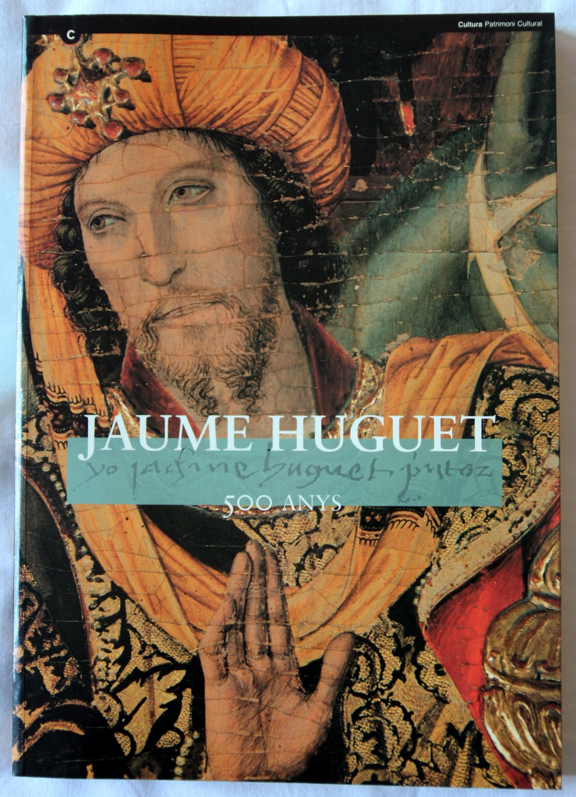Jaume Huguet. 500 anys (Cultura. Patrimoni Cultural) Film, Art & Culture