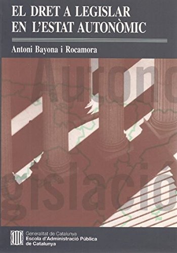 dret a legislar en l'Estat autonòmic/El (Estudis, Band 12) Books