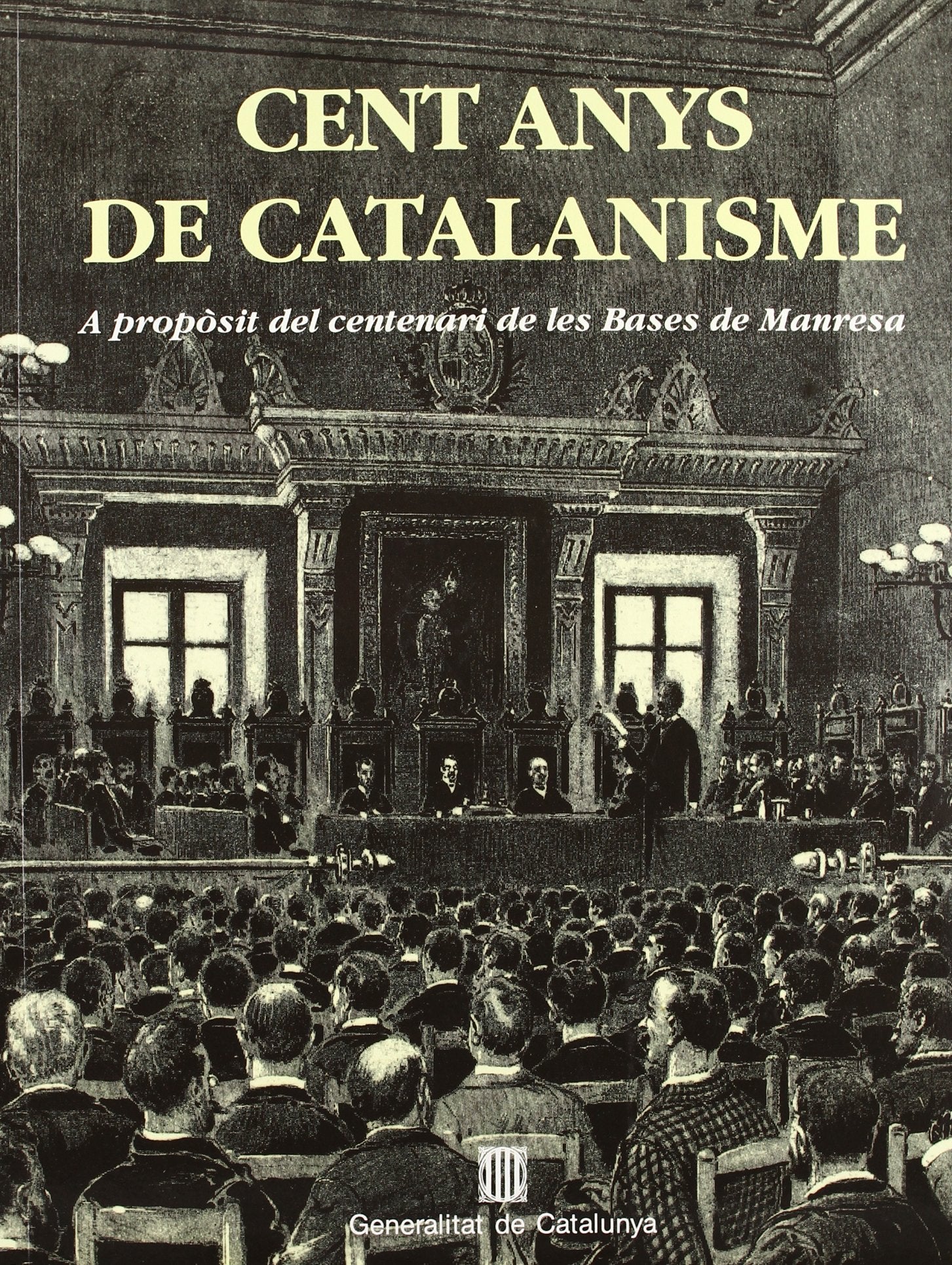 Cent anys de catalanisme. A propòsit del centenari de les Bases de Manresa book
