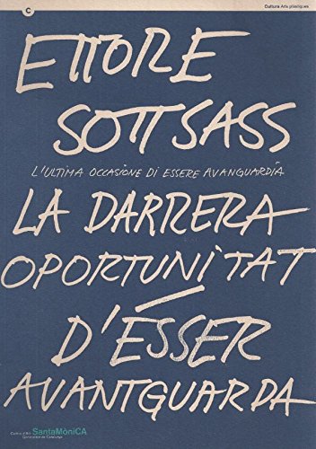 Ettore Sottsass. La darrera oportunitat d'ésser avantguarda Books