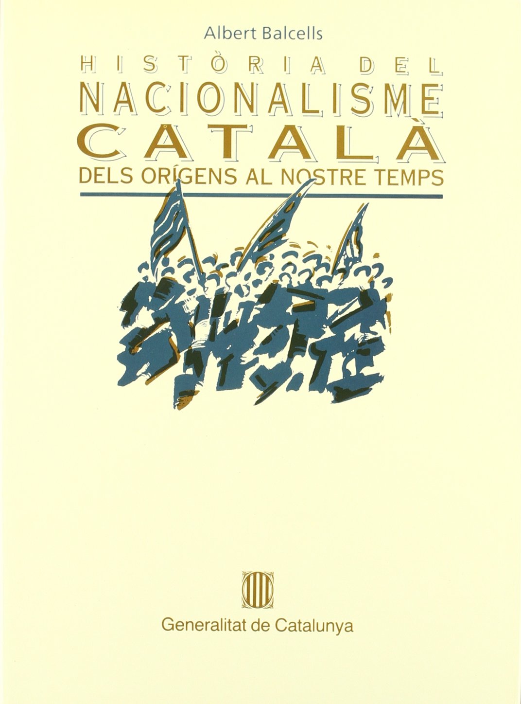 Història del nacionalisme català. Dels orígens al nostre temps (Textos i documents, Band 11) Books