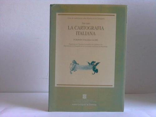 cartografia italiana. Cicle de Conferències sobre Història de la Cartografia. 3r curs/La (Monografies, Band 10) Books