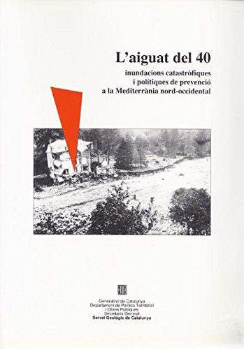 aiguat del 40. Inundacions catastròfiques i polítiques de prevenció a la Mediterrània nord-occidental/L' Books