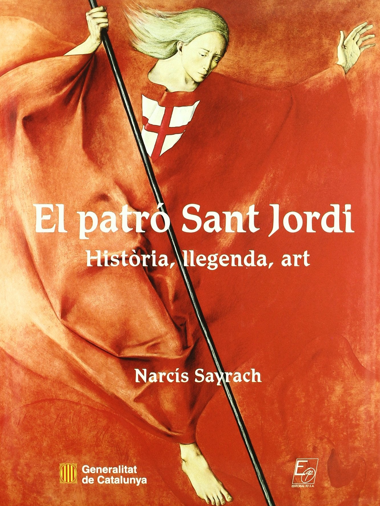 patró Sant Jordi. Història, llegenda, art/El (Som i Serem) Politics & History