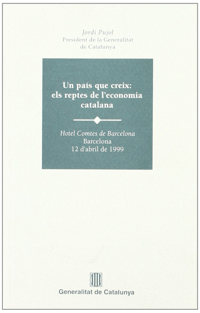 Un Pais Que Creix: Els Reptes de L'Economia Catalana book