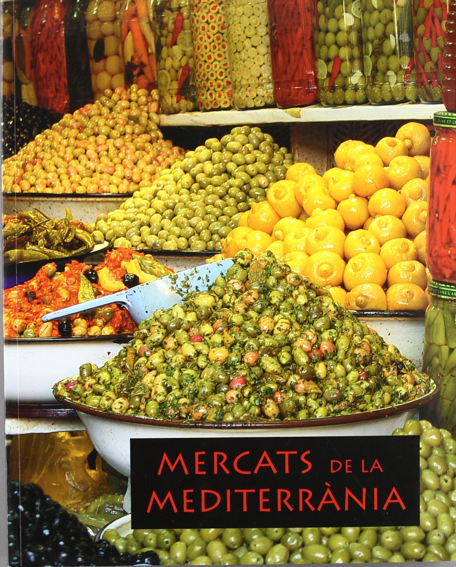 Mercats de la Mediterrània / Markets of the Mediterranean (rústica) book