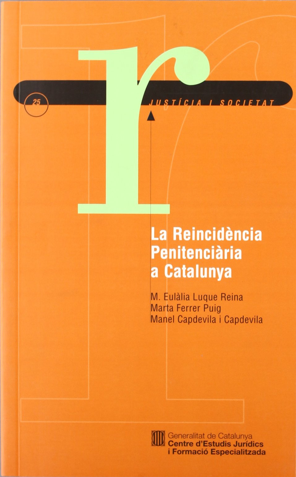 reincidència penitenciària a Catalunya/La (Justícia i Societat) book