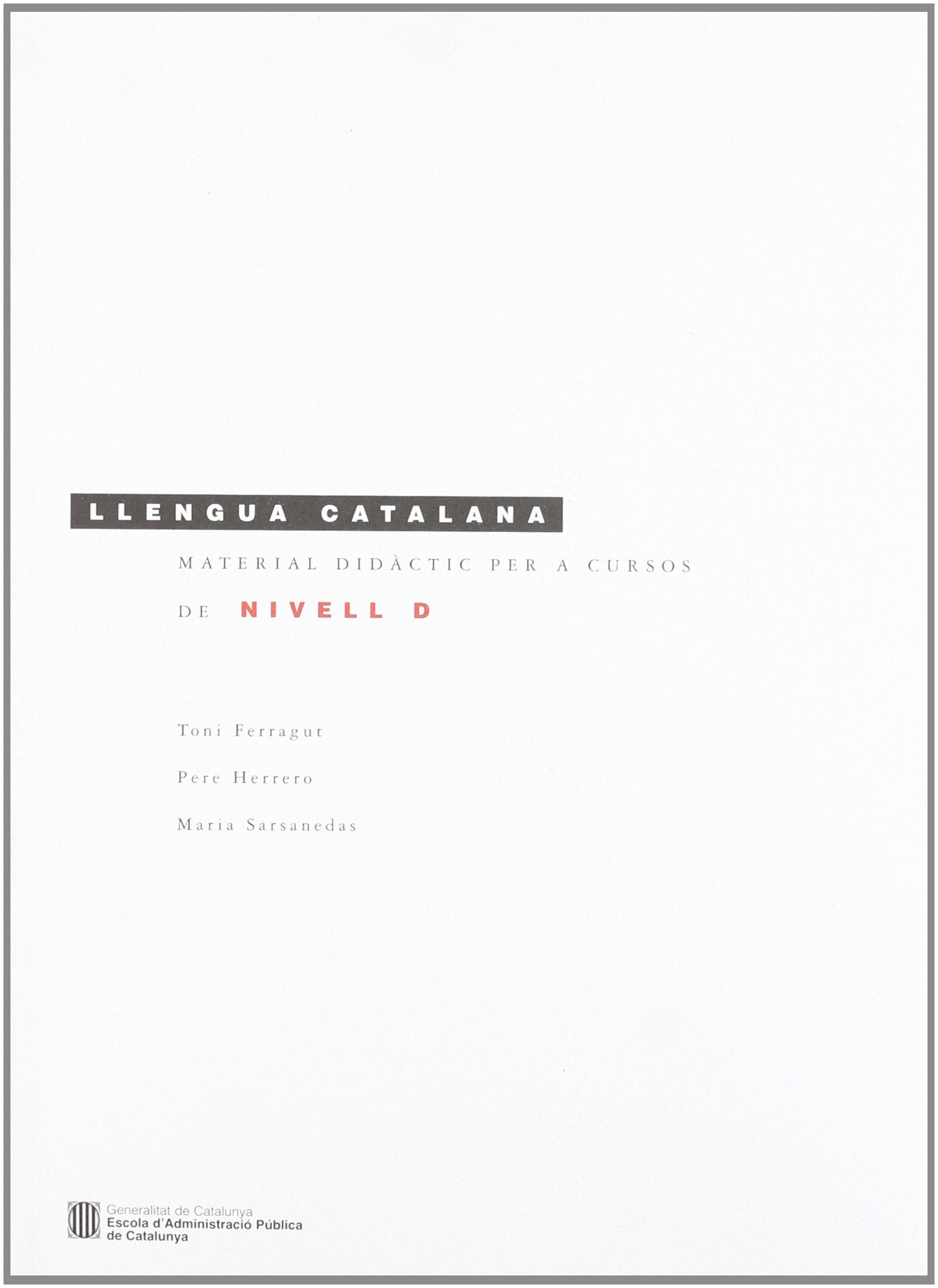 Material didàctic per a cursos de llengua catalana de nivell D book