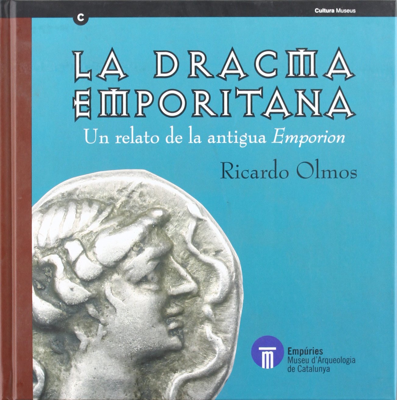 La dracma emporitana. Un relato de la antigua Emporion Books