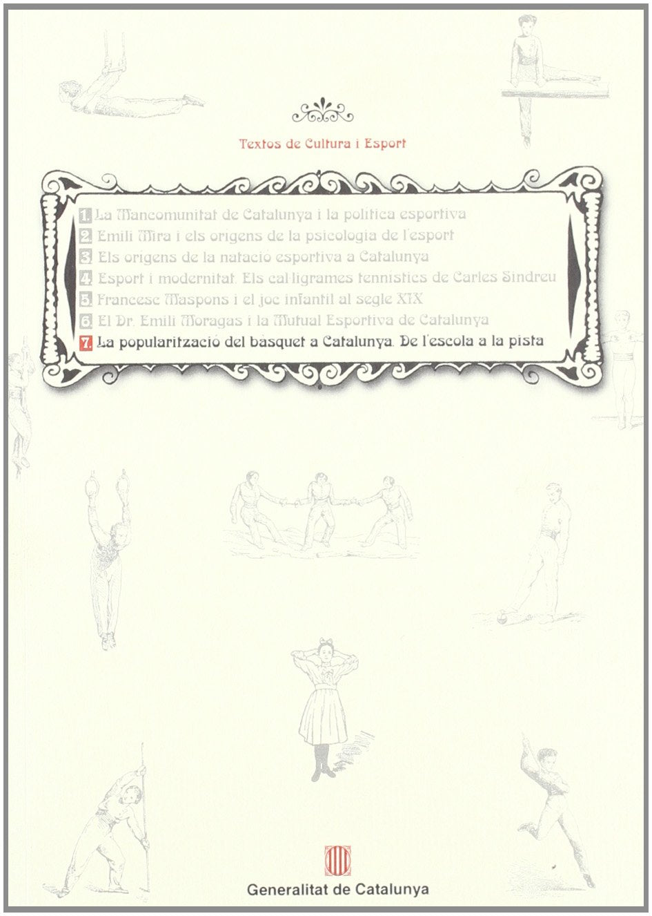 popularització del bàsquet a Catalunya. De l'escola a la pista/La (Textos de Cultura i Esport, Band 7) Leisure & Fun