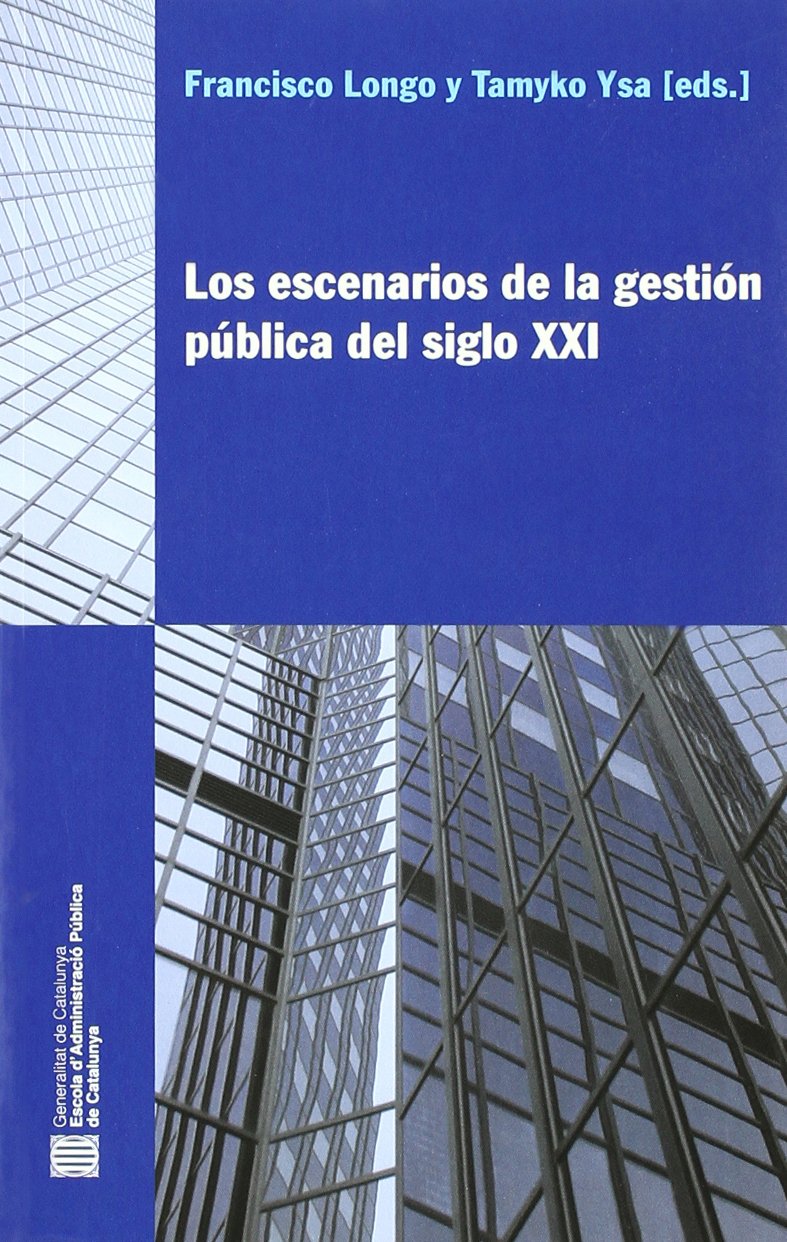 LOS ESCENARIOS DE LA GESTION PUBLICA DEL SIGLO XXI (Innovación, Band 1) Business, Finance & Career