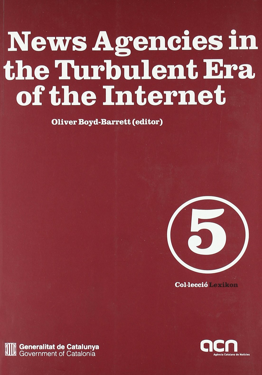 News Agencies in the Turbulent Era of the Internet book
