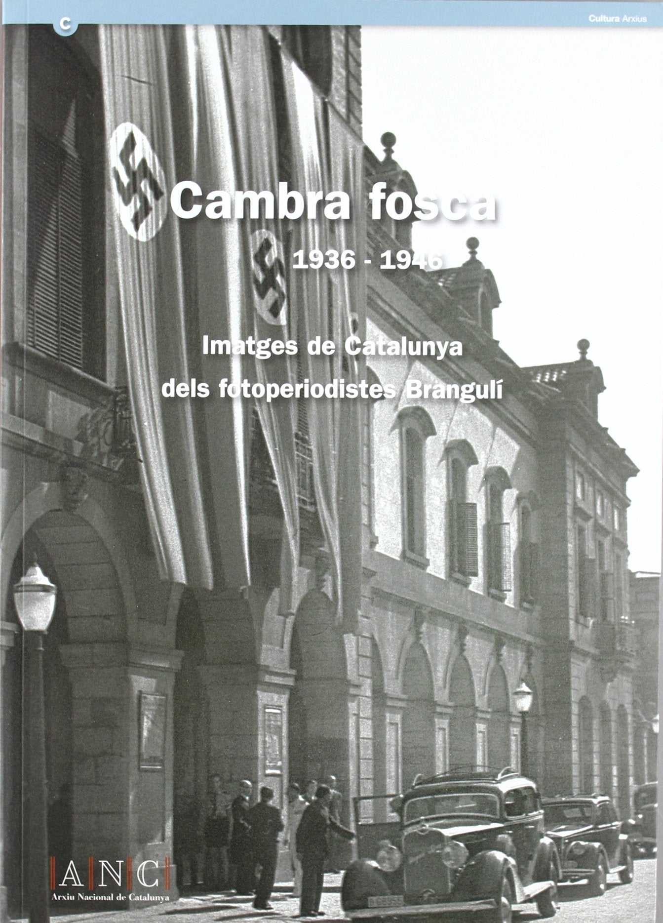 Cambra Fosca: Imatges de Catalunya Dels Fotoperiodistes Branguli book