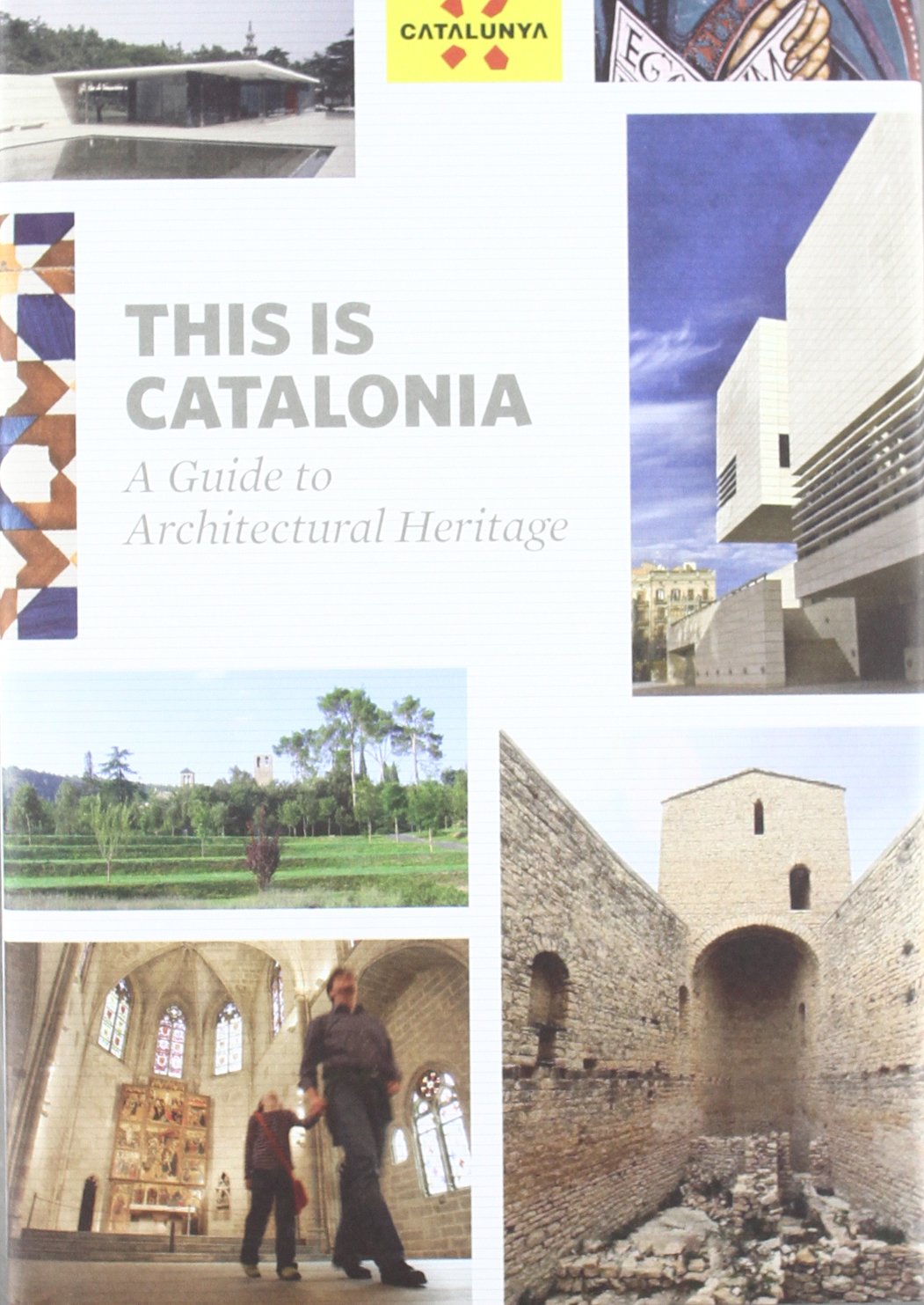 This is Catalonia. A Guide to Architectural Heritage book