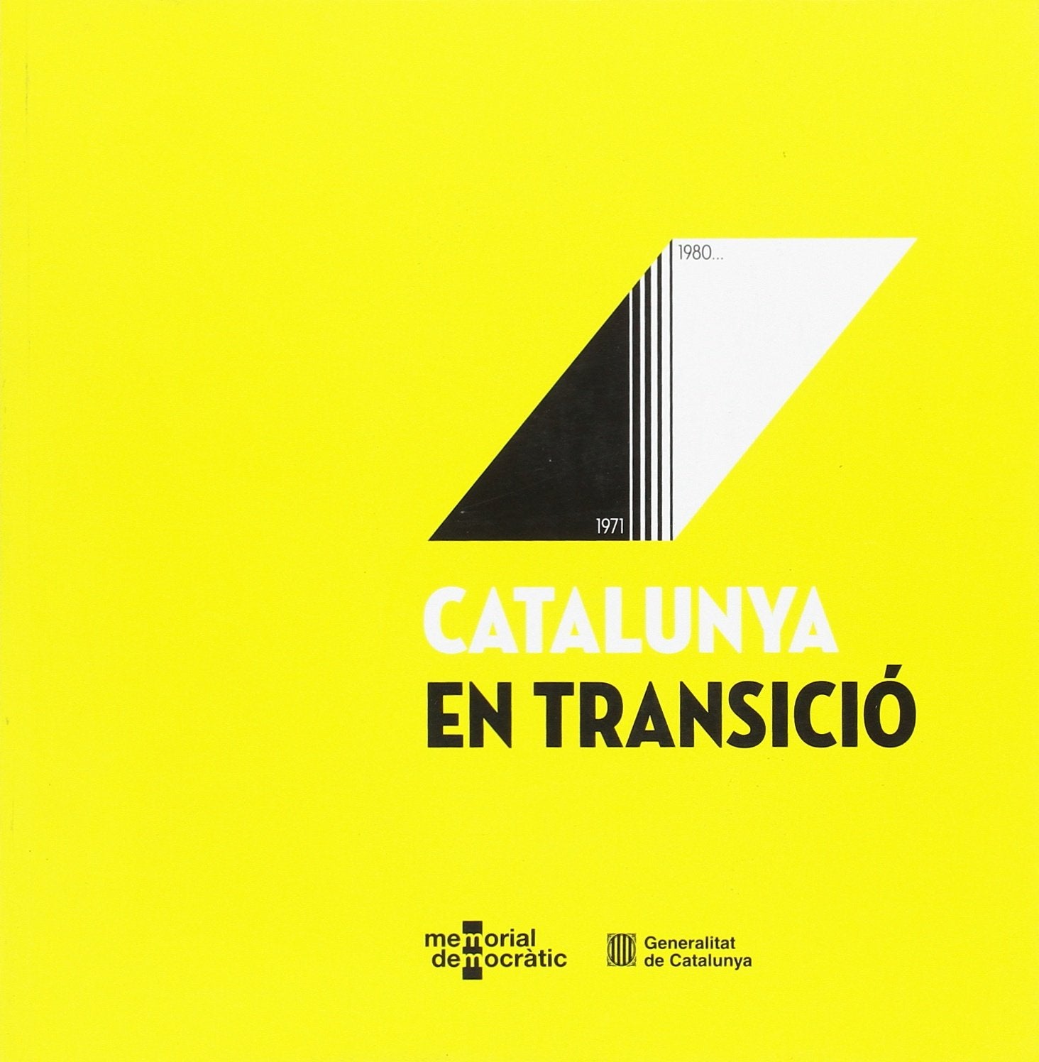 Catalunya en transició: 1971-1980 Politics & History