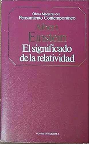 Sobre la teoría especial y la teoría general de la relatividad: El significado de la relatividad book