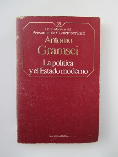 LA POLÍTICA Y EL ESTADO MODERNO book