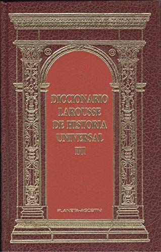 Diccionario Larousse de historia universal. (T. 3) book