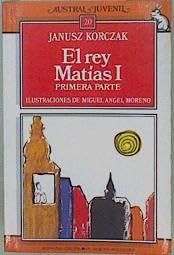 El Rey Matias I Primera Parte book