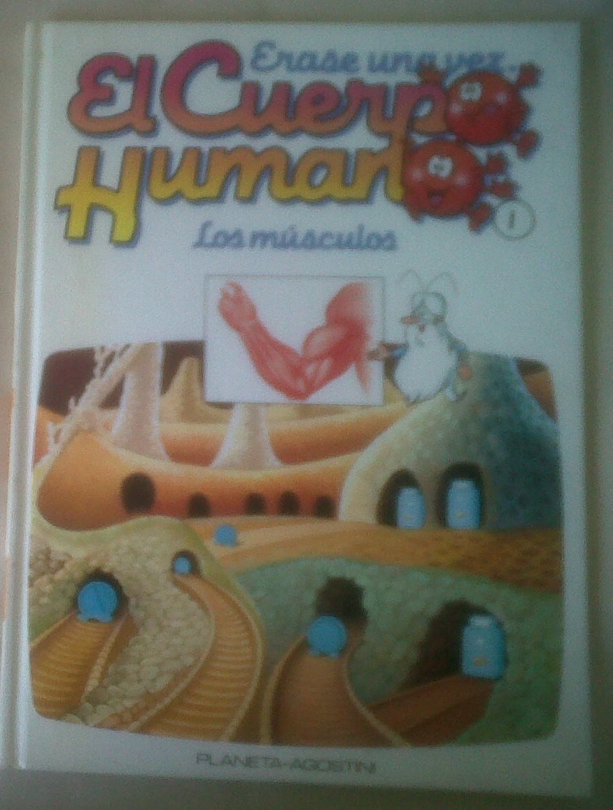 ERASE UNA VEZ EL CUERPO HUMANO. TOMO 1. Los músculos Books