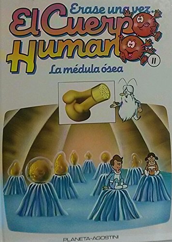Erase una vez el Cuerpo Humano: La Médula Ósea book
