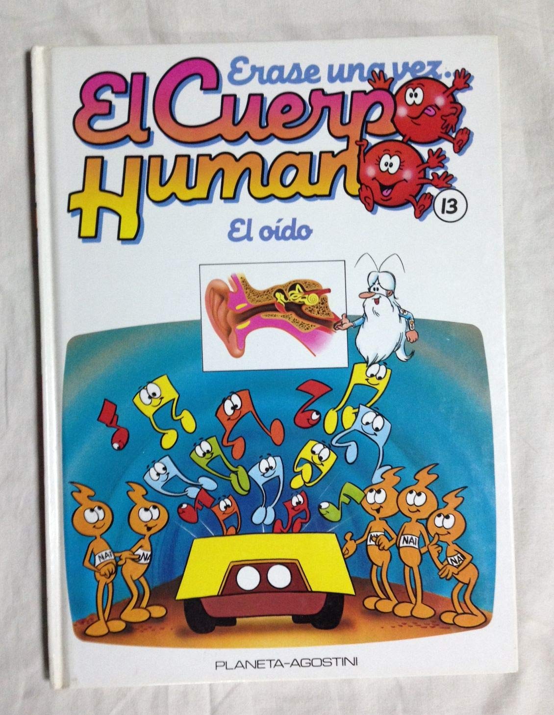 ERASE UNA VEZ EL CUERPO HUMANO. TOMO 13. El oído Books
