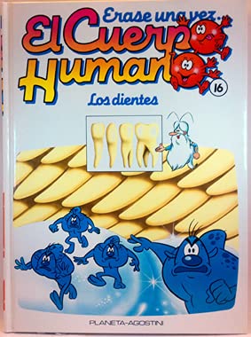 Érase una vez El cuepo Humano. Tomo 16. Los dientes Books