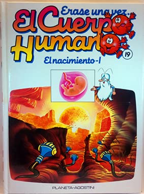 Érase una vez El cuepo Humano. Tomo 19. El nacimiento I Books