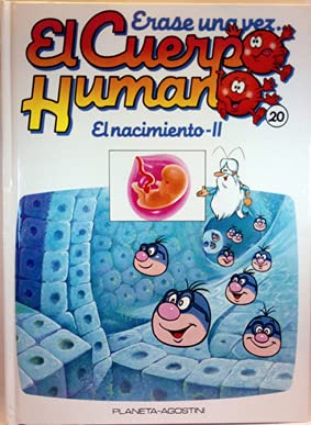 ERASE UNA VEZ EL CUERPO HUMANO. TOMO 20. El nacimiento - II Books
