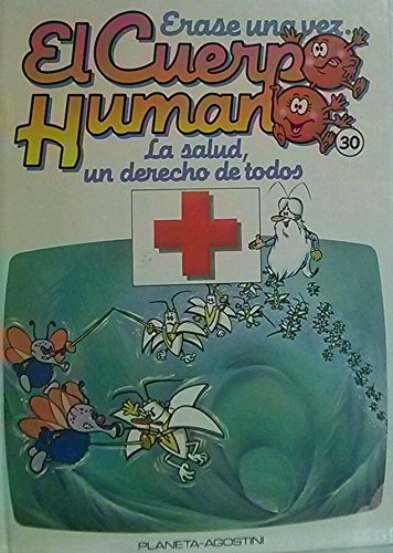 Erase una vez el Cuerpo Humano: La Salud, un derecho de todos book