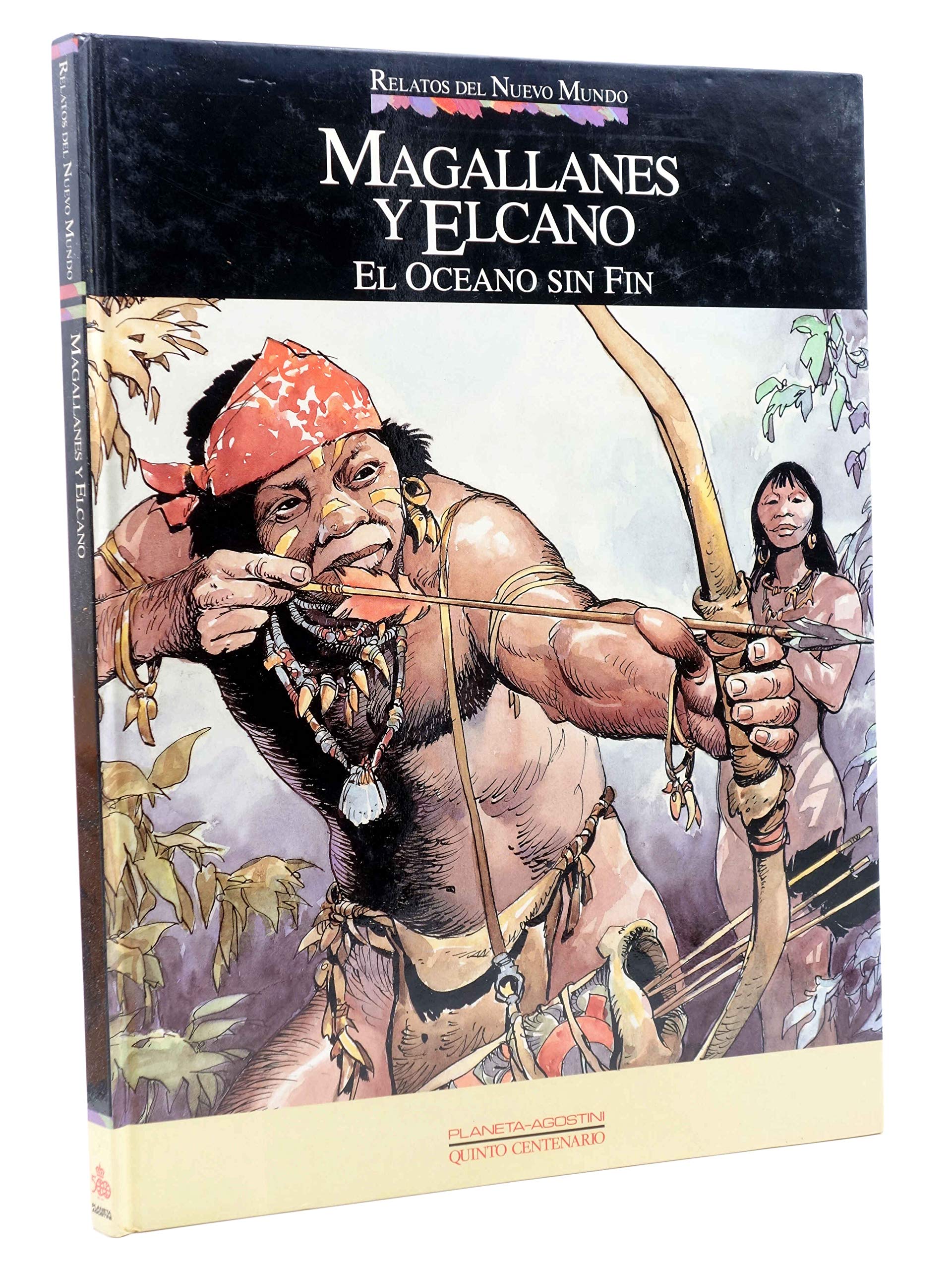Magallanes y Elcano - El Oceano Sin Fin Relatos del Nuevo Mundo Books