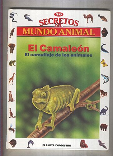 Secretos del mundo animal numero 30: El camaleon, el camuflaje de los animales book